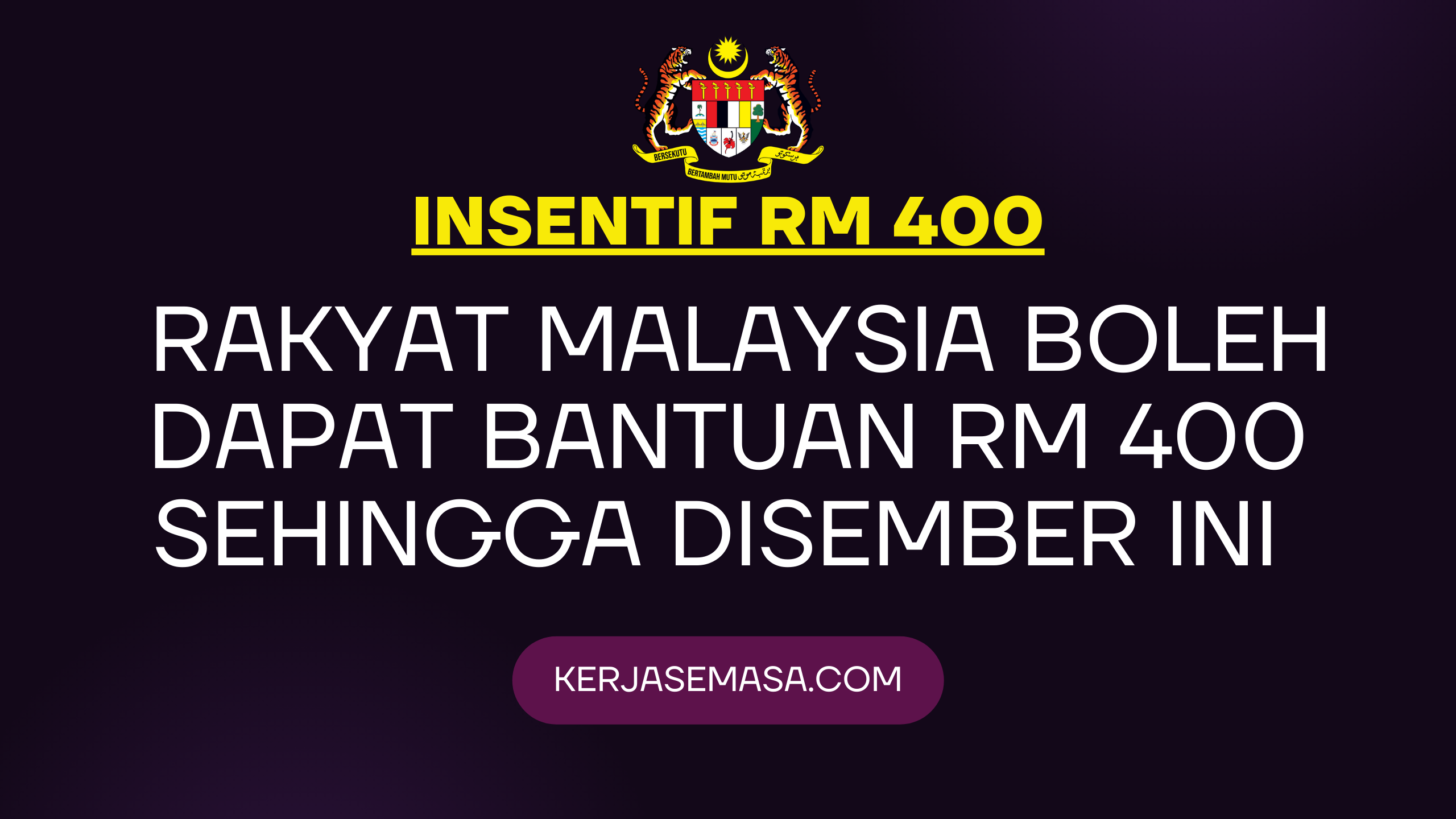 Rakyat Malaysia Boleh Dapat Bantuan RM 400 Sehingga Disember Ini